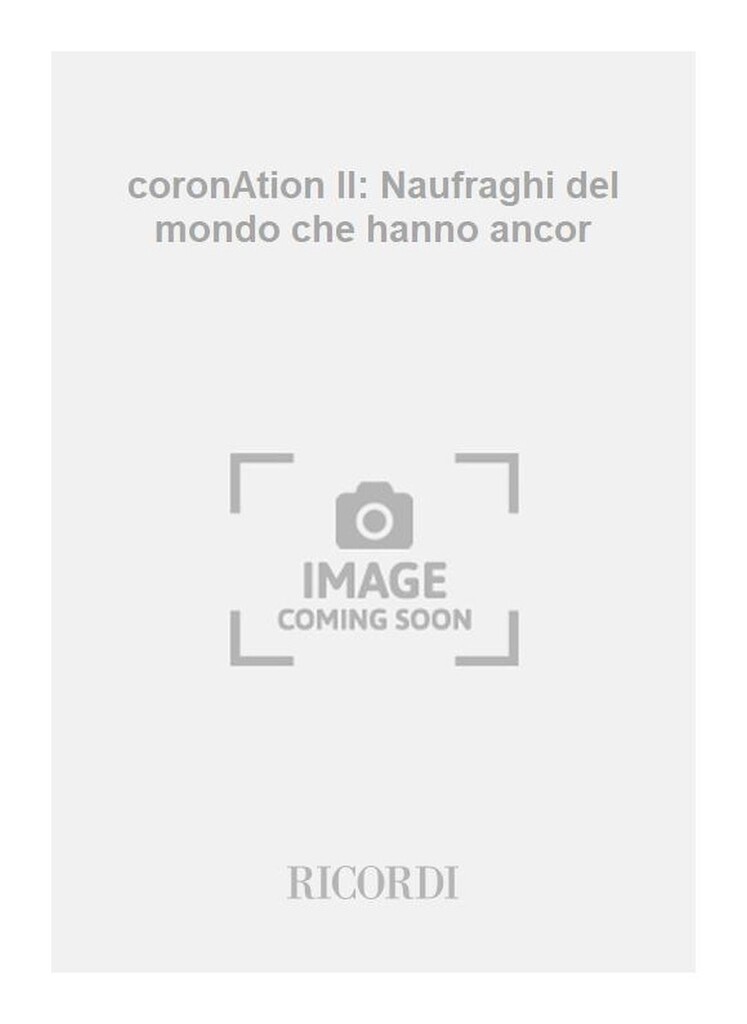 coronAtion II: Naufraghi del mondo che hanno ancor